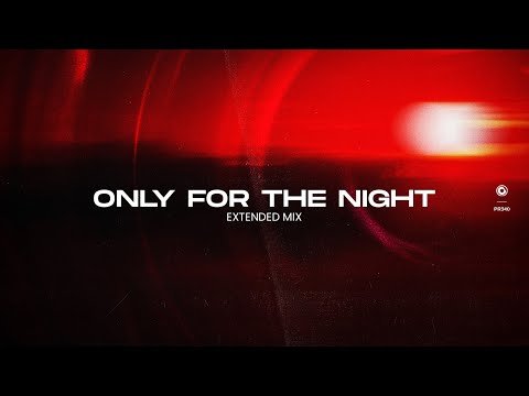 Monocule, Marcus Santoro & Higher Lane - Only For The Night (Extended Mix)