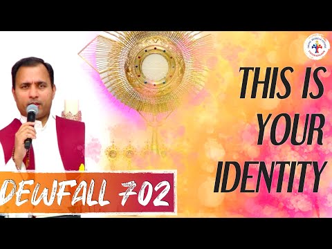 Dewfall 702 - This is your identity