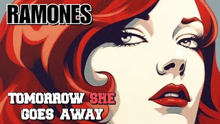 Ramones - Tomorrow She Goes Away (Lyrics)