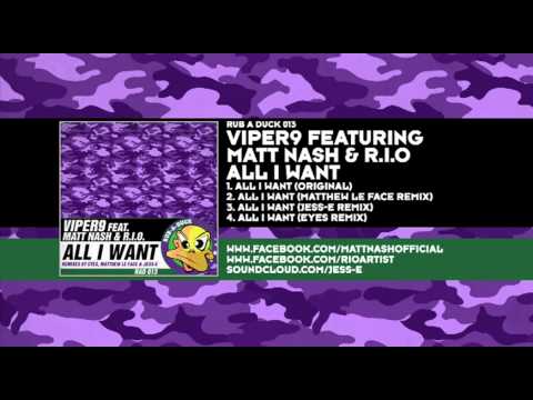 Viper9 featuring Matt Nash & R.I.O - All I Want (Matthew Le Face Remix)