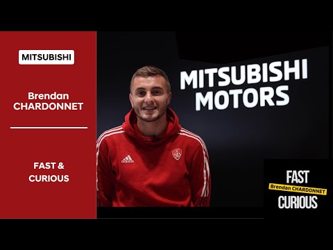 Fast & Curious Brendan Chardonnet - Mitsubishi Brest