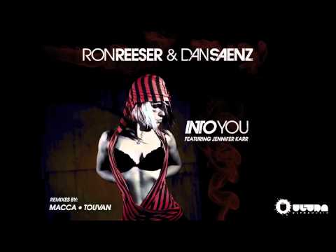 Ron Reeser & Dan Saenz - Into You [Macca Club Radio Edit]