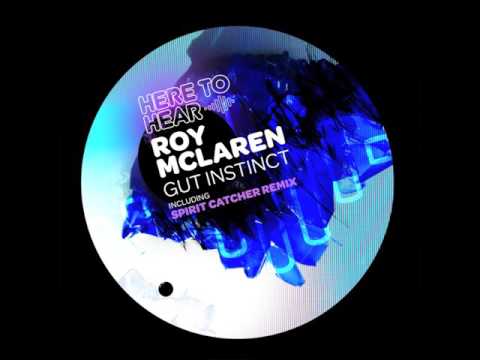 Roy McLaren -  Gut Instinct  (Spirit Catcher Remix)