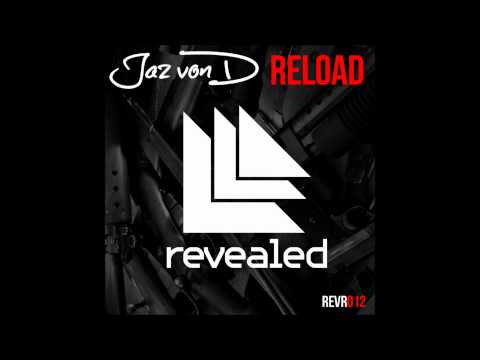 Jaz Von D - Reload (Original Mix)