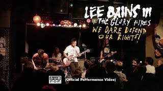 Lee Bains III & The Glory Fires - We Dare Defend Our Rights [OFFICIAL PERFORMANCE VIDEO]