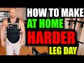 HOW TO MAKE AT HOME HARDER FULL LEG ROUTINE