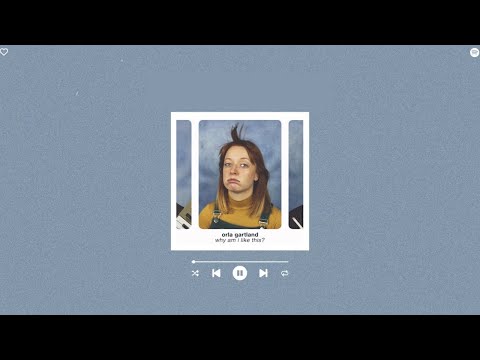 orla gartland - why am i like this? (sped up & reverb)