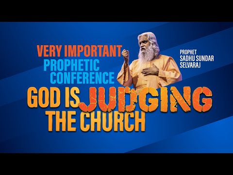 God is Judging the Church | Prophet Sadhu Sundar Selvaraj | Very Important Prophetic Conference