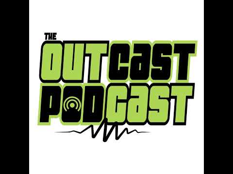The Outcast Podcast - EP 98 - BiG Caucus