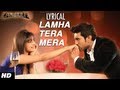 "Lamha Tera Mera" Song With Lyrics | Priyanka ...