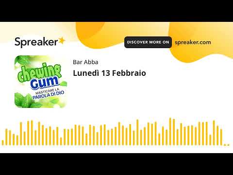 Lunedì 13 Febbraio