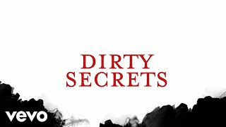 Dirty Secrets Music Video