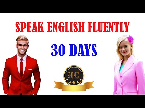 , title : '30 Days to SPEAK ENGLISH FLUENTLY - Improve your English in 30 Days  - English Speaking Practice'