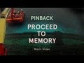 Pinback - "Proceed To Memory" (Official Music Video)