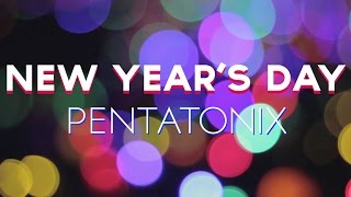 New Year's Day - Pentatonix (LYRICS)