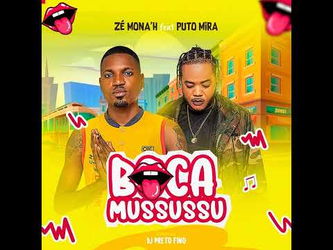Zé Mona'h - Boca Mussussu (feat. Puto Mira)