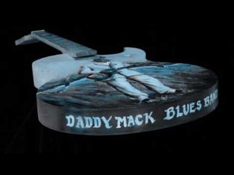 Daddy Mack Blues Band      ~    ''A Real Good One''  2006