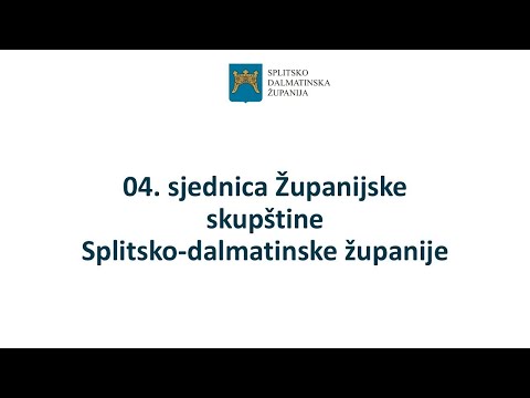 4. sjednica Županijske skupštine Splitsko-dalmatinske županije , 1.DIO