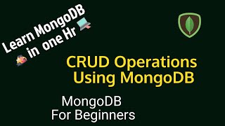 Download the video "MongoDb Tutorial For Beginners - CRUD Operations in MongoDB"