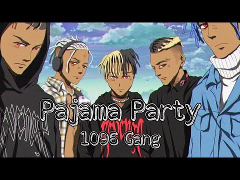 [Nightcore] - Pajama Party (1096 Gang)
