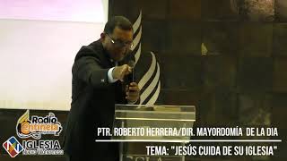 Ptr. Roberto Herrera -- Tema 5: Jesús cuida de su Iglesia.