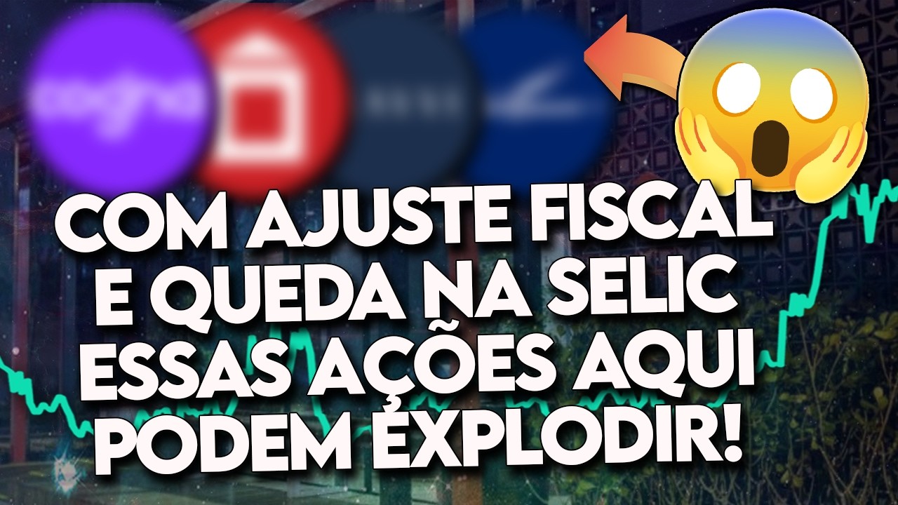 5 AÇÕES que PODEM SUBIR MUITO com QUEDA nos JUROS! (Se tudo CORRER BEM podem VOAR!) - TOP 5