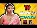 BHARTI JHA NEW SEMI UNCUT WEB SERIES LIST OF THIS MONTH 2025 Bharti Jha Uncut Web Series