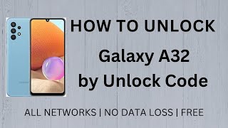 How To Unlock Samsung Galaxy A32 by Unlock Code Generator (INSTANT 2024)