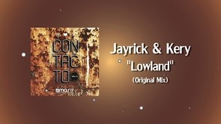 Jayrick & Kery - Lowland (Original Mix)