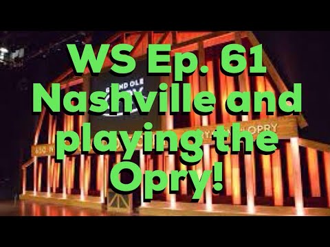 Woodshed Ep. 61 Nashville and the Grand Ole Opry