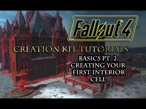 Fallout 4 Creation kit Tutorials: BASICS Pt. 2 - Creating Your First Interior Cell