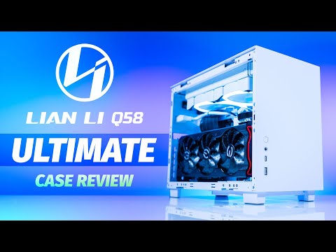 The Best Small Form Factor case? - The Lian Li Q58 Ultimate Review