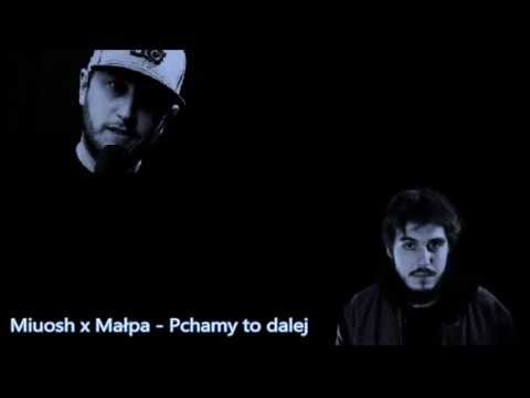 Małpa x Miuosh - Pchamy to dalej [KaczorBeats Blend]
