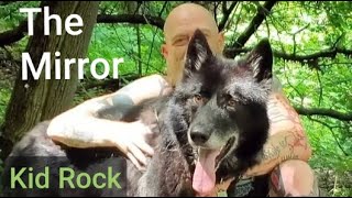 The Mirror - Kid Rock