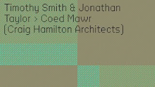 Coed Mawr: Craig Hamilton discusses practice & philosophy at his home in Wales with Smith + Taylor