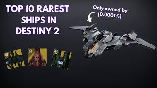 Top 10 Rarest Ships In Destiny 2 Lightfall