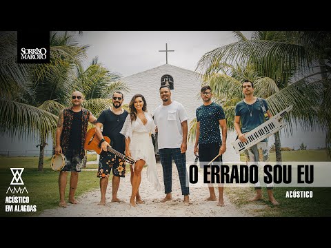Sorriso Maroto - O Errado Sou Eu - Part. Karinah (Acústico)[DVD A.M.A]