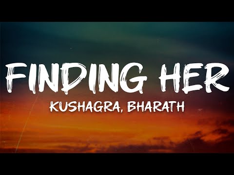 Kushagra, Bharath - Finding Her (Visualizer)