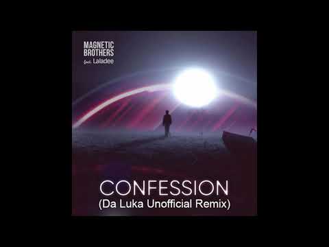 Magnetic Brothers Feat. Laladee - Confession (Da Luka Unofficial