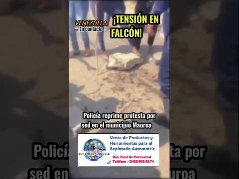 ¡TENSIÓN EN FALCÓN! Policía reprime protesta por sed en el municipio Mauroa