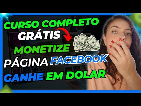 Como monetizar página no Facebook 2024-Como Ganhar em DOLAR no FACEBOOK-Curso Completo