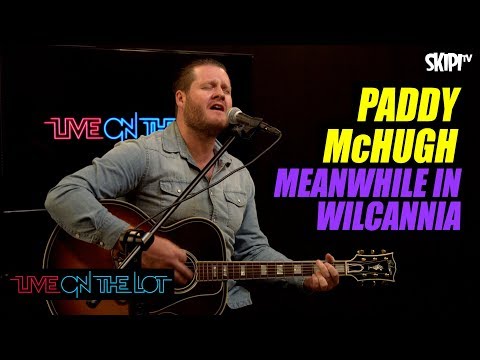 Paddy McHugh "Meanwhile In Wilcannia" - Live On The Lot