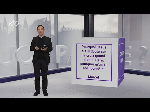 Pourquoi Jésus a-t-il douté sur la croix quand il dit : "Père, pourquoi m’as-tu abandonné" ?