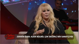 Zerrin Özer, Azer Bülbül&#39;ü Anlatıyor