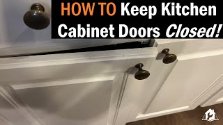 Fail-Proof Method for Keeping Kitchen Cabinet Doors Closed