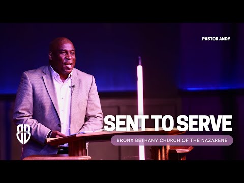 Sent To Serve - Pastor Andy Rubin