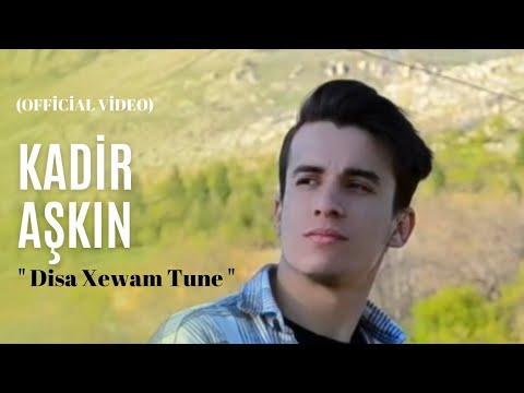 Kadir Aşkın - Disa Xewam Tune (Official Video)