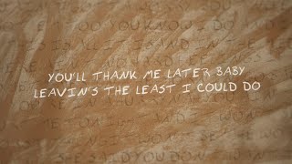Morgan Wallen - Leavin's The Least I Could Do (Lyric Video)