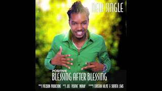 Positive - Blessing After Blessing