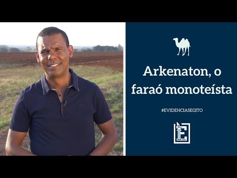 Especial Egito - Arkenaton, o faraó monoteísta